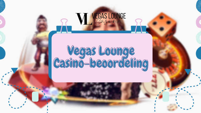 Vegas Lounge Casino-beoordeling