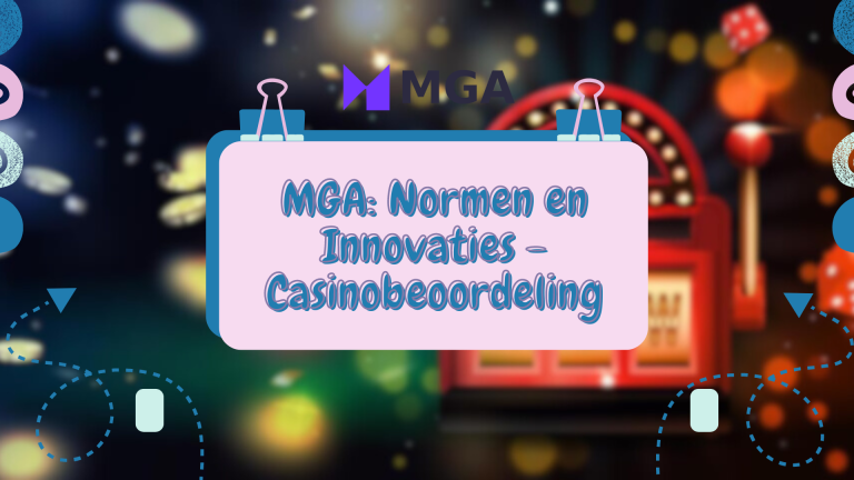 MGA: Normen en Innovaties - Casinobeoordeling